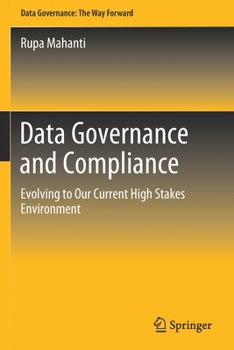 Paperback Data Governance and Compliance: Evolving to Our Current High Stakes Environment Book