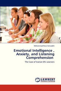 Paperback Emotional Intelligence, Anxiety, and Listening Comprehension Book