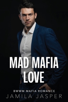 Paperback Mad Mafia Love: BWWM Mafia Romance Book
