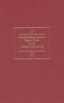 Hardcover Calculating Machines: Recent and Prospective Developments and Their Impact on Mathematical Physics, and Calculating Instruments and Machines (Charles ... (Babbage Institute Reprint Series, Vol 6) Book