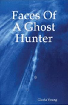 Paperback Faces Of A Ghost Hunter Book