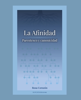 Paperback La Afinidad: Parentesco y canonicidad [Spanish] Book