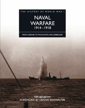 Hardcover Naval Warfare 1914-1918: From Coronel to the Atlantic and Zeebrugge Book