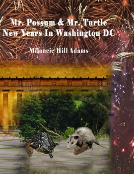 Paperback Mr. Possum & Mr. Turtle - New Years in Washington DC Book
