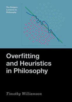 Hardcover Overfitting and Heuristics in Philosophy Book
