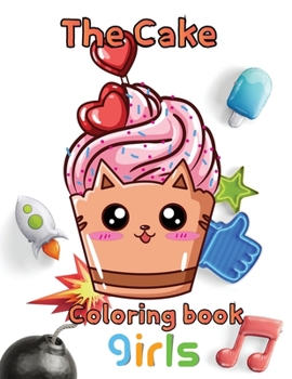 Paperback The cake coloring book girls: 8.5''x11''/ cake coloring book