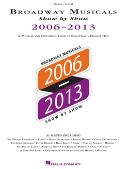 Paperback 2006-2013: A Musical and Historical Look at Broadway's Biggest Hits Book