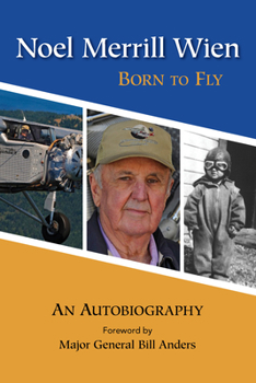 Hardcover Noel Merrill Wien: Born to Fly Book