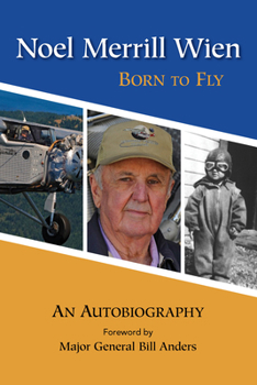 Hardcover Noel Merrill Wien: Born to Fly Book