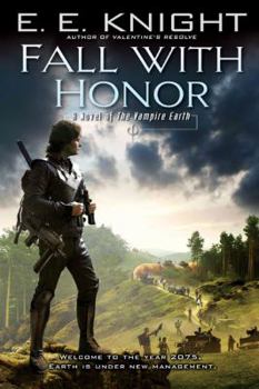 Fall with Honor - Book #7 of the Vampire Earth