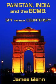 Paperback Pakistan, India and the Bomb: Spy versus Counterspy Book