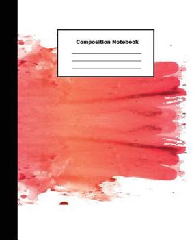 Composition Notebook: Colourful Pinky Orange Water Colour Splash Wide Ruled Paper