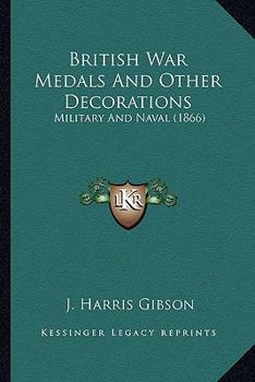 British War Medals and Other Decorations: Military and Naval
