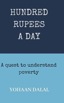 Paperback Hundred Rupees a Day: A Quest to Understand Poverty Book