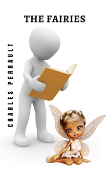 Paperback The fairies: A story for boys from the creator of Little Red Riding Hood and Puss in Boots Book