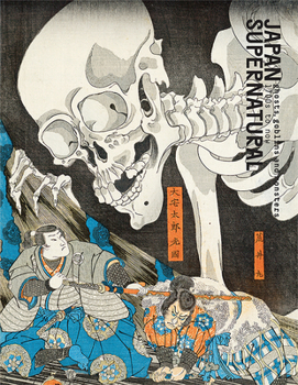 Paperback Japan Supernatural: Ghost, Goblins, and Monsters, 1700 to Now Book