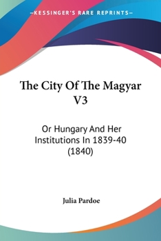 The City of the Magyar Volume 3