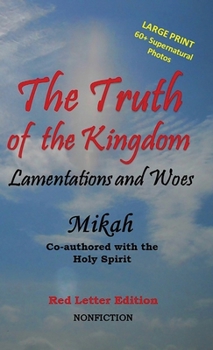 Hardcover The Truth of the Kingdom: Lamentations and Woes Book