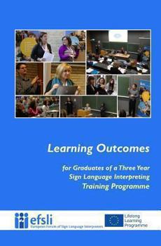 Paperback Learning Outcomes for Graduates of a Three Year Sign Language Interpreting Trai Book