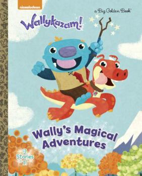 Hardcover Wally's Magical Adventures (Wallykazam!) (Big Golden Book) Book