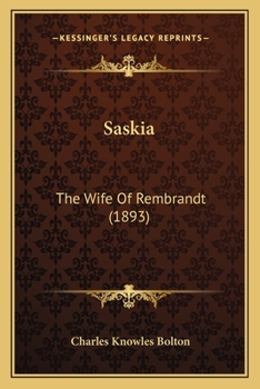 Paperback Saskia: The Wife Of Rembrandt (1893) Book
