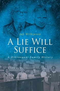 Paperback A Lie Will Suffice: A DiGiovanni Family History Book