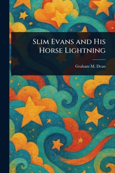 Paperback Slim Evans and His Horse Lightning Book