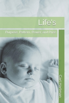 Paperback Life's: Purpose, Pattern, Power, and Prize Book