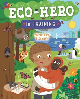 Paperback Eco Hero in Training: Become a Top Ecologist Book