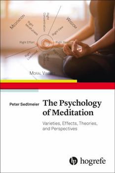 Paperback The Psychology of Meditation: Varieties, Effects, Theories, and Perspectives Book
