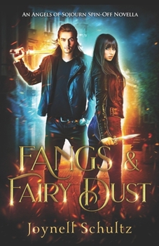 Fangs & Fairy Dust: An Angels of Sojourn Spin-Off Novella