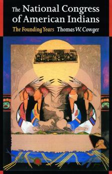The National Congress of American Indians: The Founding Years