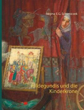 Paperback Hildegundis und die Kinderkrone [German] Book