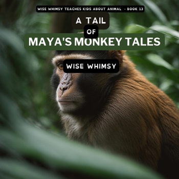 Paperback A Tail of Maya's Monkey Tales Book