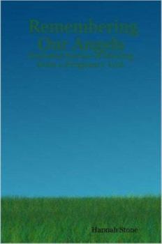 Remembering Our Angels: Personal Stories of Healing from a Pregnancy Loss