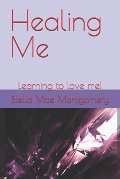 Paperback Healing Me: Learning to love me! Book