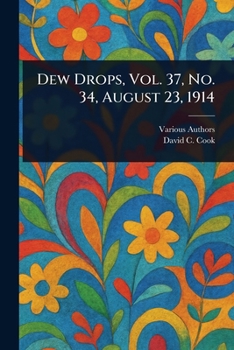 Dew Drops, Vol. 37, No. 34, August 23, 1914