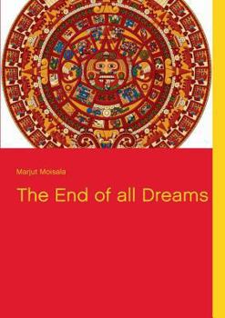 Paperback The End of all Dreams Book