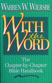 Paperback With the Word: The Chapter-By-Chapter Bible Handbook Book