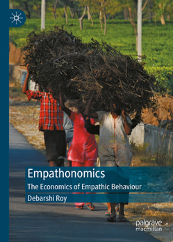 Hardcover Empathonomics: The Economics of Empathic Behaviour Book