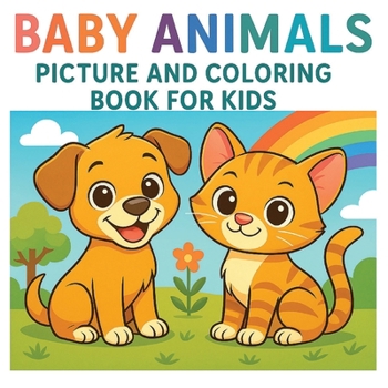 Paperback Baby Animals Picture and Coloring Book for Kids Book