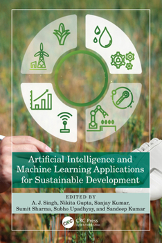 Hardcover Artificial Intelligence and Machine Learning Applications for Sustainable Development Book