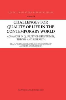 Paperback Challenges for Quality of Life in the Contemporary World: Advances in Quality-Of-Life Studies, Theory and Research Book