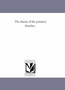 Paperback The Charity of the Primitive Churches. Book