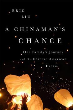Paperback A Chinaman's Chance: One Family's Journey and the Chinese American Dream Book