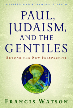 Paperback Paul, Judaism, and the Gentiles: Beyond the New Perspective (Revised) Book