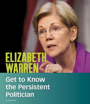 Hardcover Elizabeth Warren: Get to Know the Persistent Politician Book