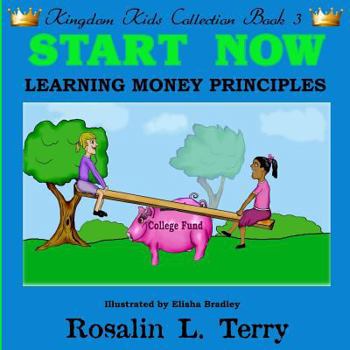Paperback Start Now: Learning Money Principles Book