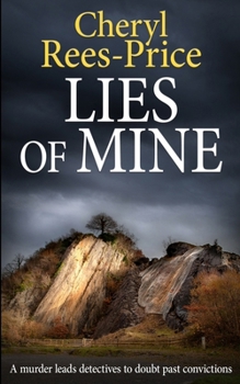 Paperback Lies of Mine: A murder leads detectives to doubt past convictions Book