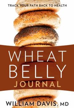 Spiral-bound Wheat Belly Journal: Track Your Path Back to Health Book